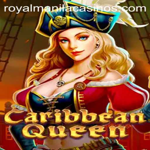 Navigating the High Seas of Adventure in CaribbeanQueen: Discover the Magic of ROYALMANILA