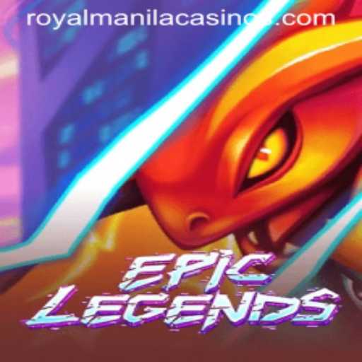 EpicLegends: The Ultimate Gaming Experience with ROYALMANILA
