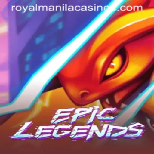 EpicLegends: The Ultimate Gaming Experience with ROYALMANILA