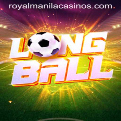 The Thrilling World of LongBall: Unveiling the ROYALMANILA Phenomenon