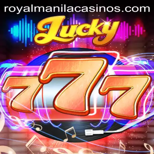 Experience the Excitement of Lucky777 and the Buzz around ROYALMANILA