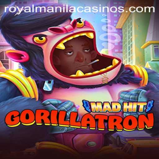 MadHitGorillatron: A Thrilling Adventure in ROYALMANILA