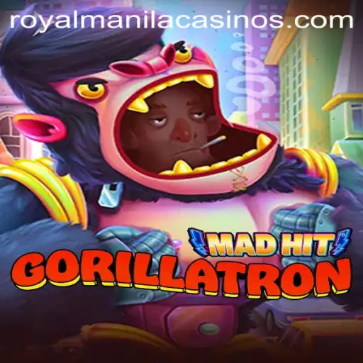 MadHitGorillatron: A Thrilling Adventure in ROYALMANILA