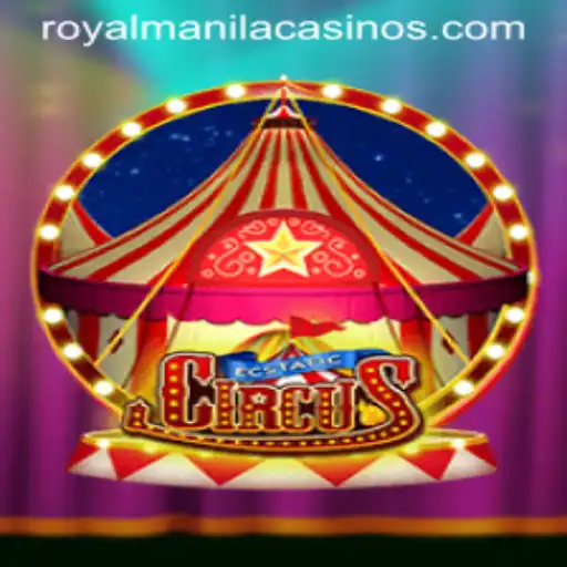 EcstaticCircus: The RoyalManila Experience in Gaming