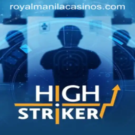HighStriker: An Exciting New Game Experience at ROYALMANILA