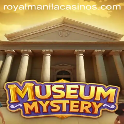 MuseumMystery: Dive Into the Enigmatic World of ROYALMANILA