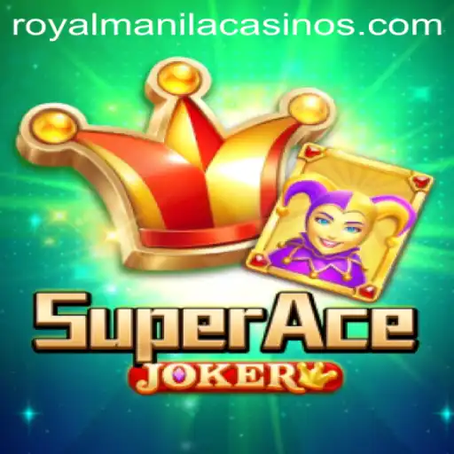 Unleashing the Thrills of SuperAceJoker: A Dive into the ROYALMANILA Experience