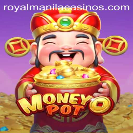 Exploring MoneyPot: A Dive into ROYALMANILA's Exciting Game