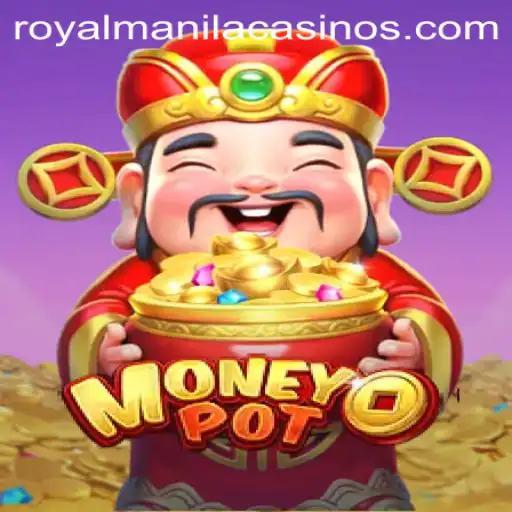 Exploring MoneyPot: A Dive into ROYALMANILA's Exciting Game